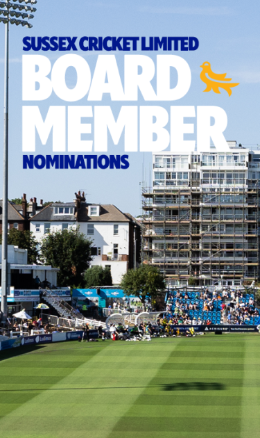 Sussex Cricket Limited is welcoming nominations for Board Members